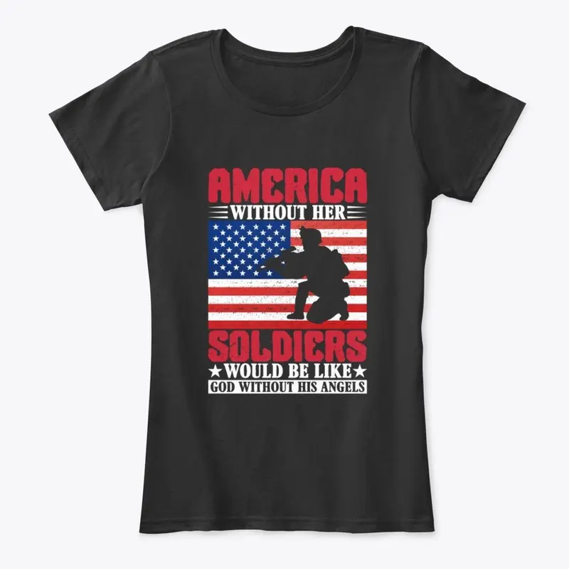 America without her soldiers would be...